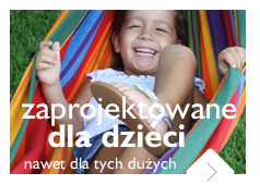 Zaprojektowane dla dzieci